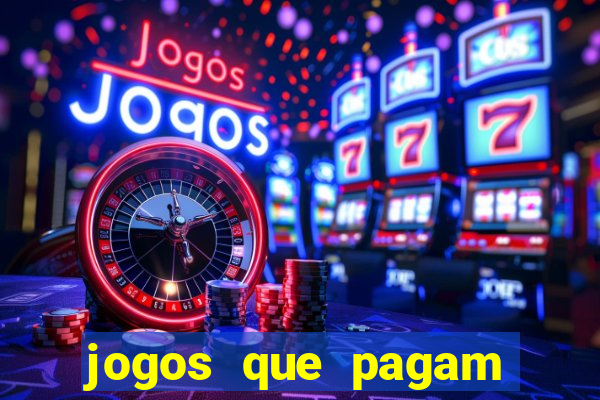 jogos que pagam dinheiro de verdade 2024